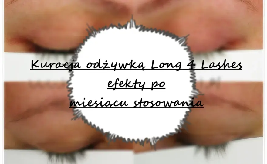 Jak prawidłowo stosować Long 4 Lashes serum do rzęs? Efekty i błędy aplikacji